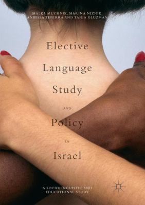Elective Language Study and Policy in Israel 3319816616 Book Cover