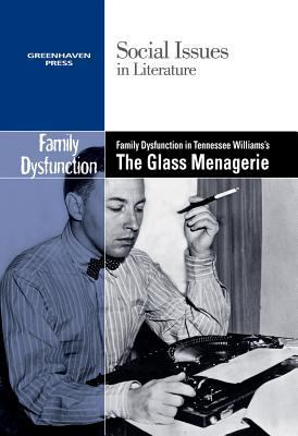 Family Dysfunction in Tennessee Williams' the G... 0737763809 Book Cover