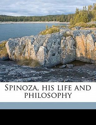 Spinoza, his life and philosophy 1177697513 Book Cover