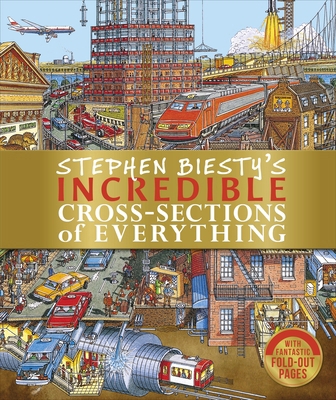 Stephen Biesty Incredible Cross-Sections 0241403472 Book Cover
