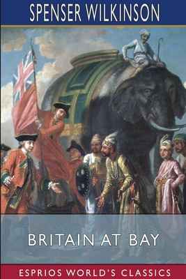 Britain at Bay (Esprios Classics) 1034152971 Book Cover