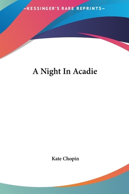 A Night In Acadie 116141827X Book Cover
