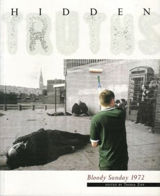 Hidden Truths: Bloody Sunday 1972 1889195189 Book Cover