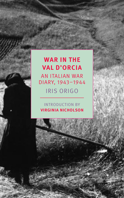 War in Val d'Orcia: An Italian War Diary, 1943-... 1681372665 Book Cover