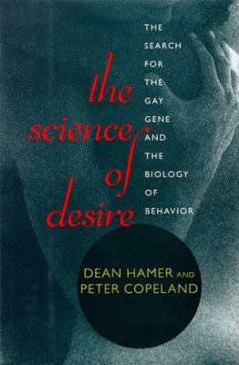 The Science of Desire: The Search for the Gay G... 0671887246 Book Cover