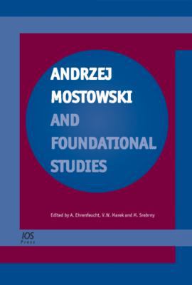 Andrzej Mostowski and Foundational Studies 158603782X Book Cover
