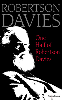 One Half of Robertson Davies 0795352549 Book Cover