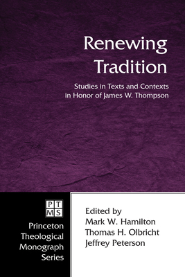 Renewing Tradition: Studies in Texts and Contex... 1498247652 Book Cover