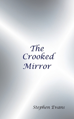 The Crooked Mirror: Selected Poems by Stephen E... 1953725503 Book Cover