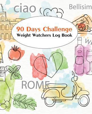 Paperback Weight Watchers Log Book :90 Days Challenge Exercise Journal:Calories Tracker Book