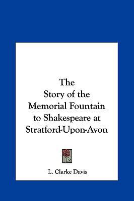 The Story of the Memorial Fountain to Shakespea... 1161373489 Book Cover