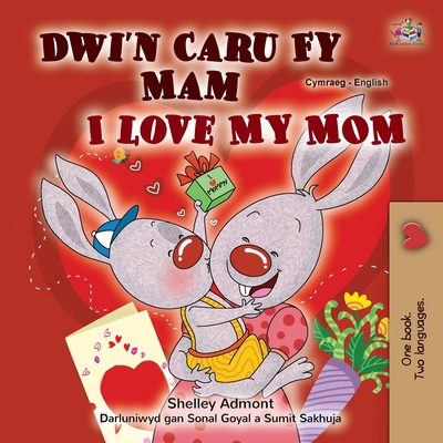 I Love My Mom (Welsh English Bilingual Children... [Welsh] [Large Print] 1525961055 Book Cover