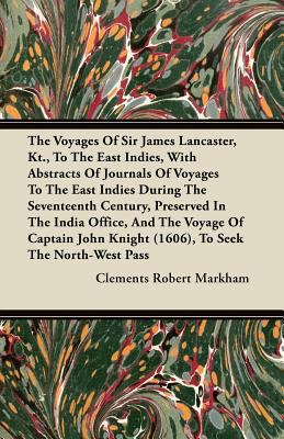 The Voyages of Sir James Lancaster, Kt., to the... 1446078590 Book Cover