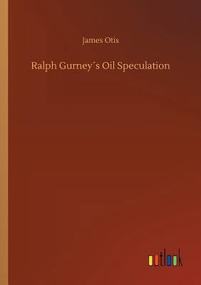 Ralph Gurney´s Oil Speculation 3732685470 Book Cover