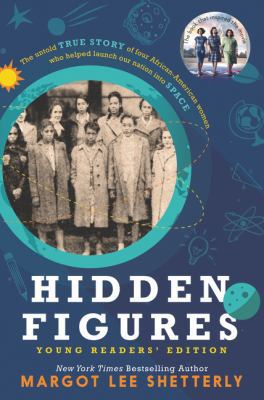 Hidden Figures Young Readers' Edition 0062662384 Book Cover