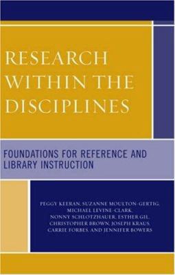 Research Within the Disciplines: Foundations fo... 0810856883 Book Cover