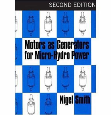 Motors as Generators for Micro-Hydro Power 1853392863 Book Cover