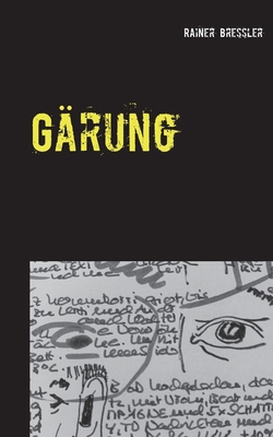 Gärung: Roman [German] 3751997253 Book Cover