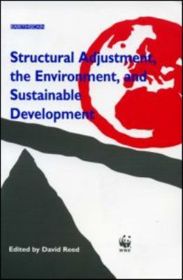 Structural Adjustment, the Environment and Sust... 1853833517 Book Cover