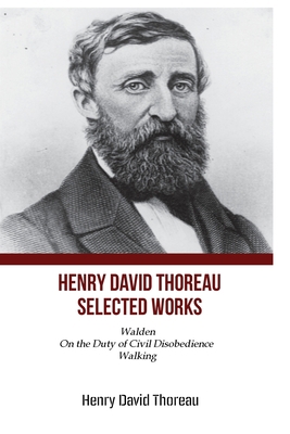 Henry David Thoreau Selected Works: Walden On T... 2382262508 Book Cover