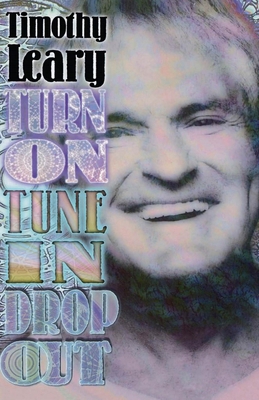 Turn on Tune in Drop Out 1579510094 Book Cover