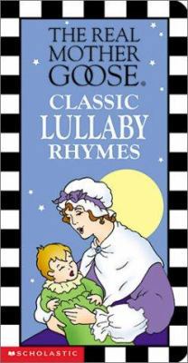 Real Mother Goose Classic Lullaby R Hymes 0439395399 Book Cover