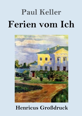 Ferien vom Ich (Großdruck) [German] 3847843524 Book Cover