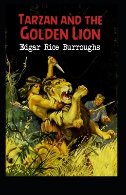 Tarzan and the Golden Lion (Tarzan #21) Annotated B08R4F8RXR Book Cover