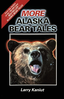More Alaska Bear Tales 195572816X Book Cover