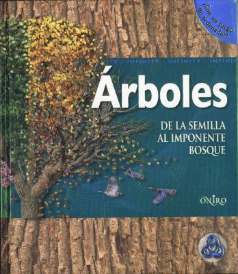 Arboles. de La Semilla Al Impontenente Bosque [Spanish] 8497545370 Book Cover