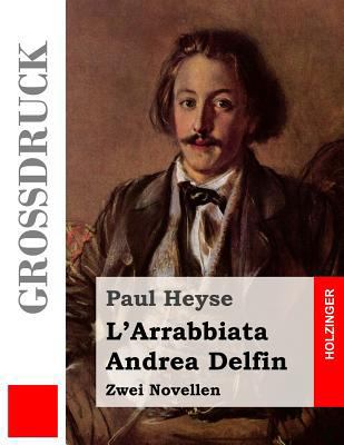 L'Arrabbiata / Andrea Delfin (Großdruck): Zwei ... [German] 1508430624 Book Cover
