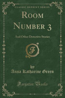 Room Number 3: And Other Detective Stories (Cla... 1330593065 Book Cover