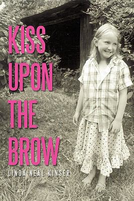 Kiss Upon the Brow 1456738135 Book Cover