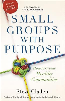 Small Groups with Purpose: How to Create Health... 0801014956 Book Cover
