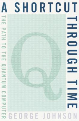 A Shortcut Through Time: The Path to the Quantu... 0375411933 Book Cover