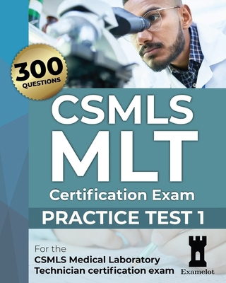CSMLS MLT Certification Exam: Practice Test 1 B095B3N1H9 Book Cover