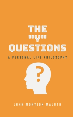 The Y-Questions: A Personal Life Philosophy            Book Cover