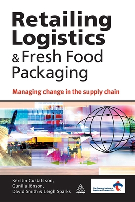 Retailing Logistics & Fresh Food Packaging: Man... 0749455179 Book Cover