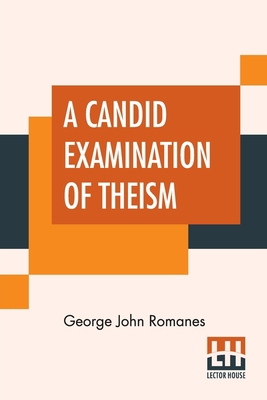 A Candid Examination Of Theism 9393794375 Book Cover
