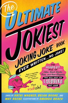 The Ultimate Jokiest Joking Joke Book Ever Writ... 1250238706 Book Cover