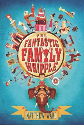 The Fantastic Family Whipple 1595146903 Book Cover
