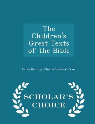 The Children's Great Texts of the Bible - Schol... 1296458768 Book Cover