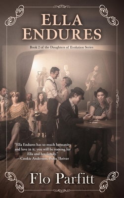 Ella Endures: Book 2 of the Daughters of Evolut... 1951375629 Book Cover