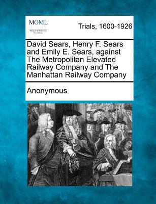 David Sears, Henry F. Sears and Emily E. Sears,... B0037Z7FNU Book Cover
