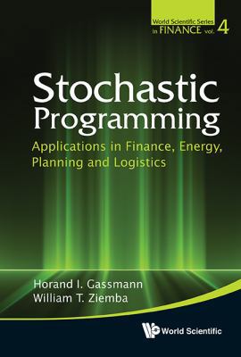 Stochastic Programming: Applications in Finance... 981440750X Book Cover