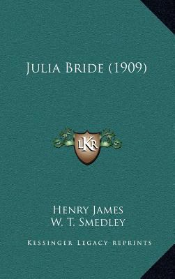 Julia Bride (1909) 1169081703 Book Cover