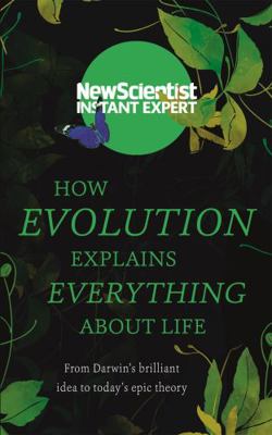 How Evolution Explains Everything About Life: F... 1473629713 Book Cover