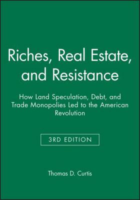 Riches, Real Estate, and Resistance: How Land S... 1118973933 Book Cover