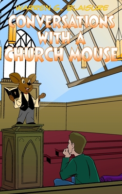 Conversations with a Church Mouse 1645305805 Book Cover