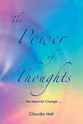 The Power of Thoughts: ... The Need for Change ... B0DRY4X9FW Book Cover